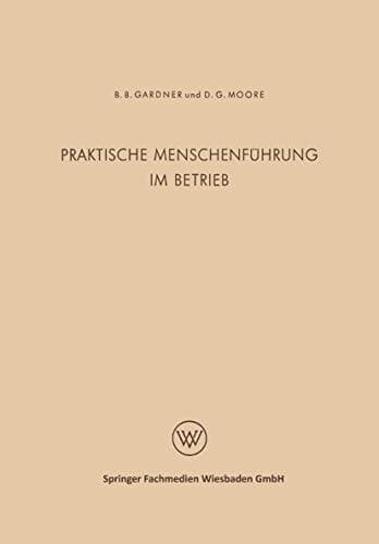 Praktische Menschenführung im Betrieb