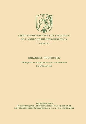 Prinzipien der Komposition und des Erzählens bei Dostojevskij (Arbeitsgemeinschaft für Forschung des Landes Nordrhein-Westfalen, 154) (German Edition)