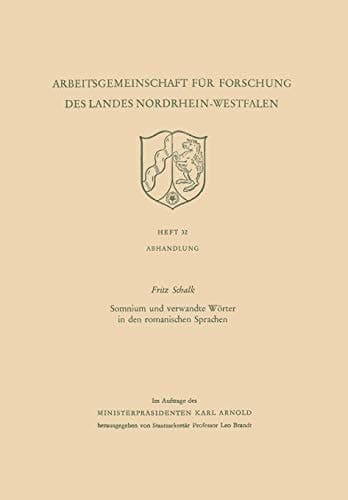 Somnium und verwandte Wörter in den romanischen Sprachen (Arbeitsgemeinschaft für Forschung des Landes Nordrhein-Westfalen, 32) (German Edition)