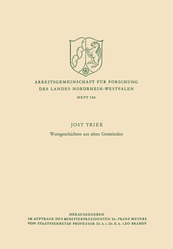 Wortgeschichten aus alten Gemeinden (Arbeitsgemeinschaft für Forschung des Landes Nordrhein-Westfalen) (German Edition)
