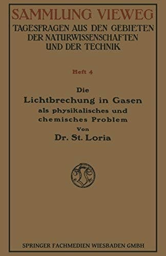 Die Lichtbrechung in Gasen als Physikalisches und Chemisches Problem (Sammlung Vieweg) (German Edition)