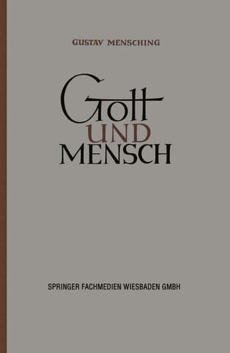 Gott und Mensch Vorträge und Aufsätze zur Vergleichenden Religionswissenschaft