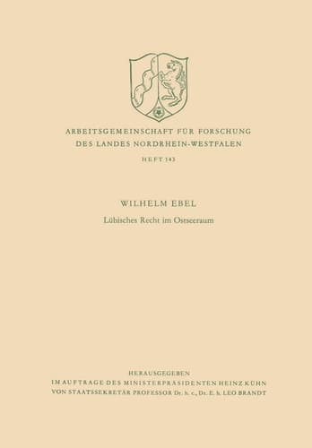 Lübisches Recht im Ostseeraum (Arbeitsgemeinschaft für Forschung des Landes Nordrhein-Westfalen, 143) (German Edition)