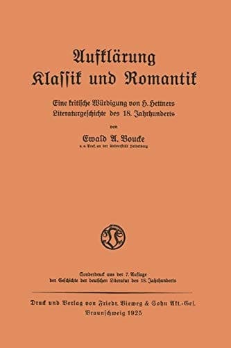 Aufklärung Klassik und Romantik Eine kritische Würdigung von H. Hettners Literaturgeschichte des 18. Jahrhunderts