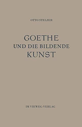 Goethe und die Bildende Kunst (German Edition)