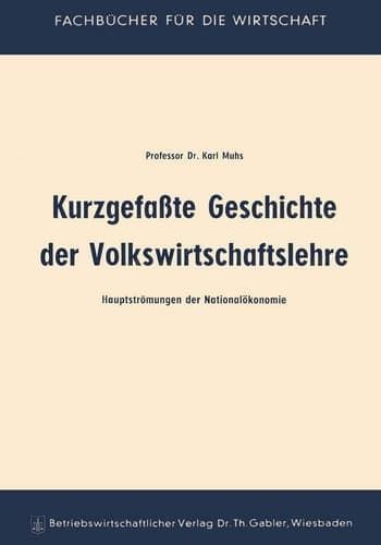 Kurzgefaßte Geschichte der Volkswirtschaftslehre Hauptströmungen der Nationalökonomie
