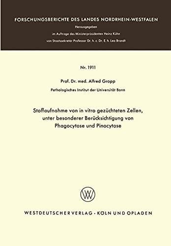 Stoffaufnahme von in vitro gezüchteten Zellen, unter besonderer Berücksichtigung von Phagocytose und Pinocytose (German Edition)
