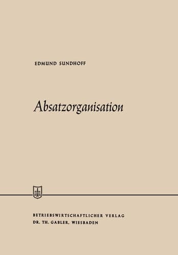 Absatzorganisation (Die Wirtschaftswissenschaften) (German Edition)