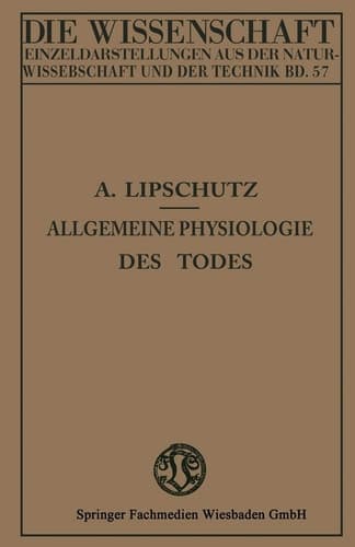 Allgemeine Physiologie des Todes (Die Wissenschaft, 57) (German Edition)