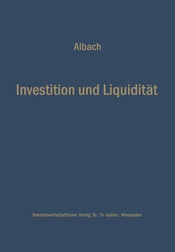 Investition und Liquidität Die Planung des optimalen Investitionsbudgets
