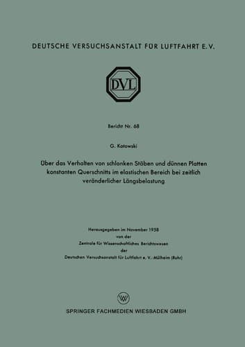 Über das Verhalten von schlanken Stäben und dünnen Platten konstanten Querschnitts im elastischen Bereich bei zeitlich veränderlicher Längsbelastung
