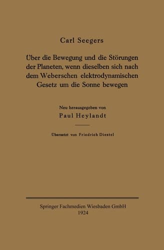 Über die Bewegung und die Störungen der Planeten, wenn dieselben sich nach dem Weberschen elektrodynamischen Gesetz um die Sonne bewegen