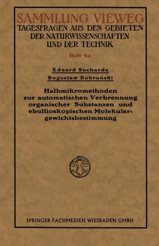 Halbmikromethoden zur automatischen Verbrennung organischer Substanzen und ebullioskopischen Molekulargewichtsbestimmung (Rheinisch-Westfälische Akademie der Wissenschaften) (German Edition)