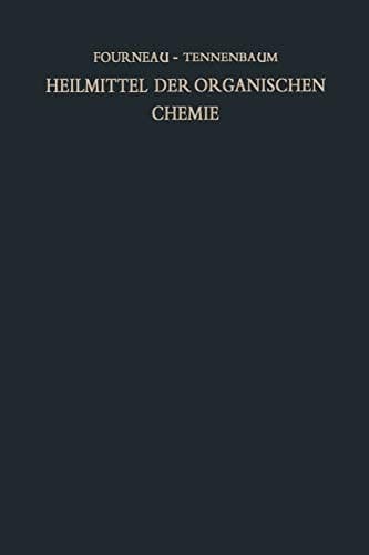 Heilmittel der organischen Chemie und ihre Herstellung
