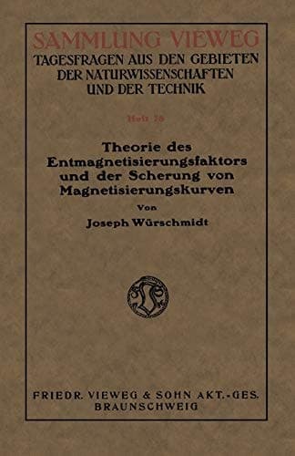 Theorie des Entmagnetisierungsfaktors und der Scherung von Magnetisierungskurven (Sammlung Vieweg) (German Edition)