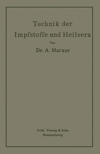Technik der Impfstoffe und Heilsera (German Edition)