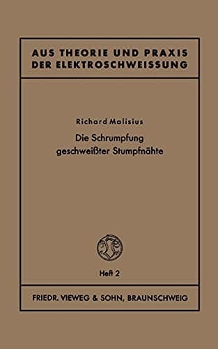 Die Schrumpfung geschweißter Stumpfnähte (German Edition)