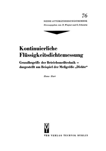 Kontinuierliche Flüssigkeitsdichtemessung Grundbegriffe der Betriebsmeßtechnik — dargestellt am Beispiel der Meßgröße „Dichte“