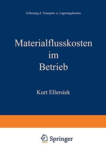 Materialflußkosten im Betrieb: Erfassung der Transport- und Lagerungskosten (German Edition)