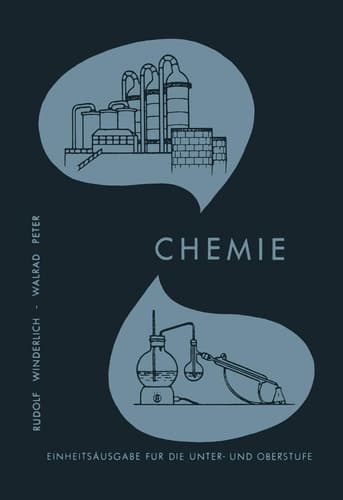 Lehrbuch der Chemie für Höhere Lehranstalten Einheitsausgabe für Unter- und Oberstufe