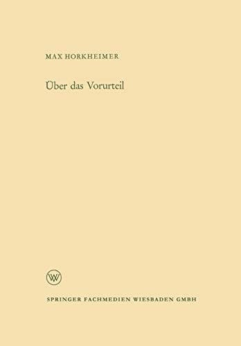 Über das Vorurteil (Arbeitsgemeinschaft für Forschung des Landes Nordrhein-Westfalen, 108) (German Edition)