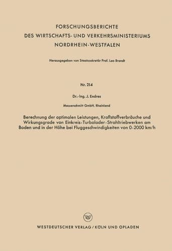 Berechnung der optimalen Leistungen, Kraftstoffverbräuche und Wirkungsgrade von Einkreis-Turbolader-Strahltriebwerken am Boden und in der Höhe bei Fluggeschwindigkeiten von 0–2000 km/h