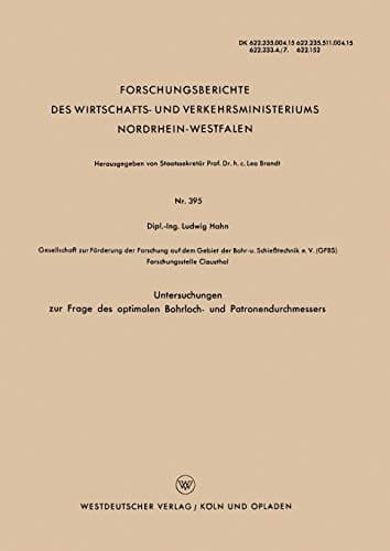 Untersuchungen zur Frage des optimalen Bohrloch- und Patronendurchmessers