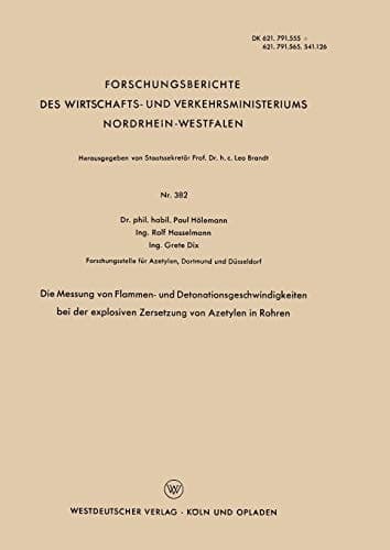 Die Messung von Flammen- und Detonationsgeschwindigkeiten bei der explosiven Zersetzung von Azetylen in Rohren