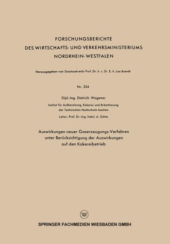 Auswirkungen neuer Gaserzeugungs-Verfahren unter Berücksichtigung der Auswirkungen auf den Kokereibetrieb