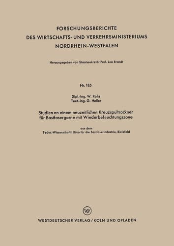 Studien an einem neuzeitlichen Kreuzspultrockner für Bastfasergarne mit Wiederbefeuchtungszone aus dem Techn.-Wissenschaftl. Büro für die Bastfaserindustrie, Bielefeld