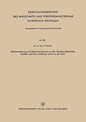Uferbewachsung und Lebendverbauung an den Nordwestdeutschen Kanälen und ihren Zuflüssen sowie an der Ruhr