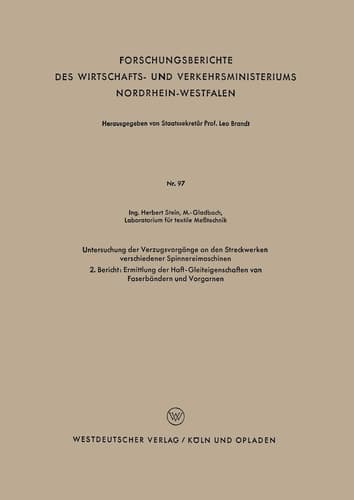Untersuchung der Verzugsvorgänge an den Streckwerken verschiedener Spinnereimaschinen 2. Bericht: Ermittlung der Haft-Gleiteigenschaften von Faserbändern und Vorgarnen
