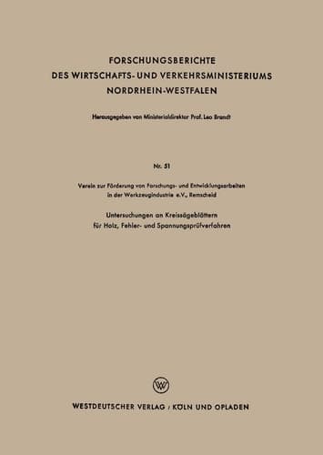 Untersuchungen an Kreissägeblättern für Holz, Fehler- und Spannungsprüfverfahren