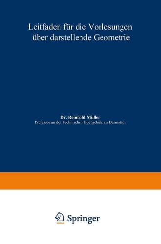 Leitfaden für die Vorlesungen über darstellende Geometrie (German Edition)
