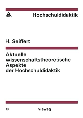 Aktuelle wissenschaftstheoretische Aspekte der Hochschuldidaktik (German Edition)