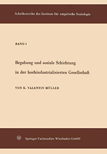 Begabung und soziale Schichtung in der hochindustrialisierten Gesellschaft