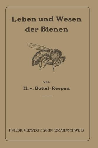 Leben und Wesen der Bienen (German Edition)