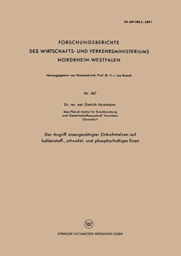 Der Angriff eisengesättigter Zinkschmelzen auf kohlenstoff-, schwefel- und phosphorhaltiges Eisen