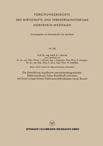 Die Entwicklung regelbarer permanentmagnetischer Elektronenlinsen hoher Brechkraft und eines mit ihnen ausgerüsteten Elektronenmikroskopes neuer Bauart
