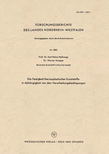 Die Festigkeit thermoplastischer Kunststoffe in Abhängigkeit von den Verarbeitungsbedingungen