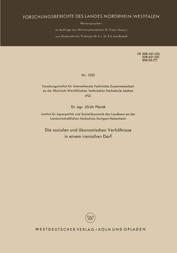 Die sozialen und ökonomischen Verhältnisse in einem iranischen Dorf (Forschungsberichte des Landes Nordrhein-Westfalen, 1021) (German Edition)