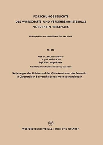 Änderungen des Habitus und der Gitterkonstanten des Zementits in Chromstählen bei verschiedenen Wärmebehandlungen