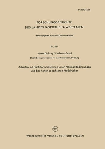 Arbeiten mit Preß-Formmaschinen unter Normal-Bedingungen und bei hohen spezifischen Preßdrücken