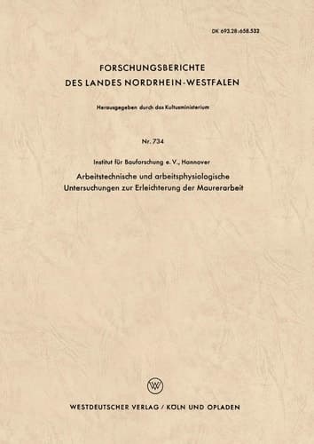 Arbeitstechnische und arbeitsphysiologische Untersuchungen zur Erleichterung der Maurerarbeit
