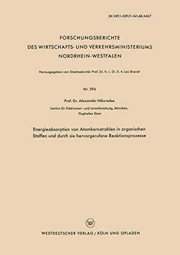 Energieabsorption von Atomkernstrahlen in organischen Stoffen und durch sie hervorgerufene Reaktionsprozesse