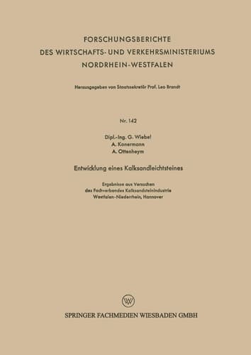 Entwicklung eines Kalksandleichtsteines Ergebnisse aus Versuchen des Fachverbandes Kalksandsteinindustrie Westfalen-Niederrhein, Hannover