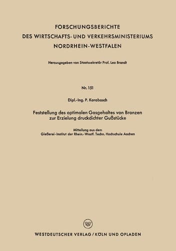 Feststellung des optimalen Gasgehaltes von Bronzen zur Erzielung druckdichter Gußstücke