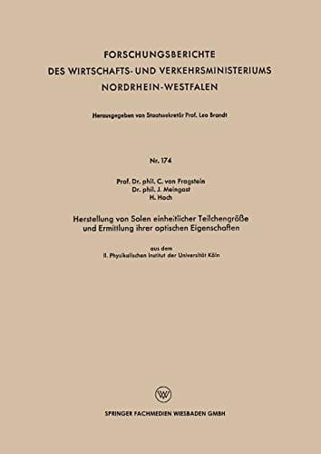 Herstellung von Solen einheitlicher Teilchengröße und Ermittlung ihrer optischen Eigenschaften aus dem II. Physikalischen Institut der Universität Köln