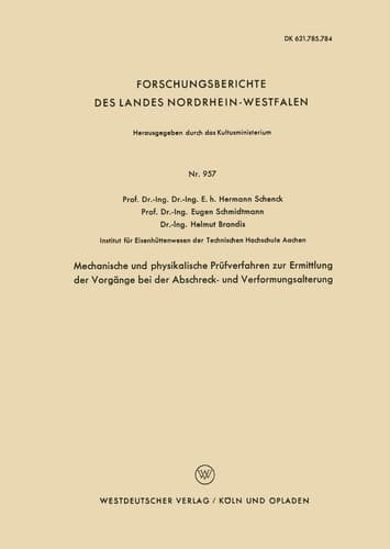Mechanische und physikalische Prüfverfahren zur Ermittlung der Vorgänge bei der Abschreck- und Verformungsalterung