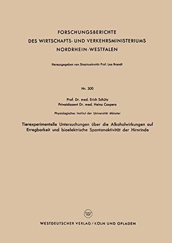 Tierexperimentelle Untersuchungen über die Alkoholwirkungen auf Erregbarkeit und bioelektrische Spontanaktivität der Hirnrinde